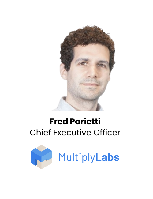 Fred Parietti Chief Executive Officer, Multiply Labs