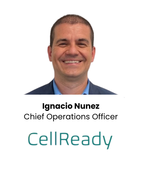 Ignacio Nunez Chief Operations Officer, Cell Ready